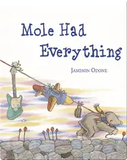 Mole Had Everything