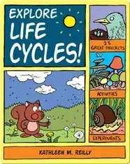 Explore Life Cycles!