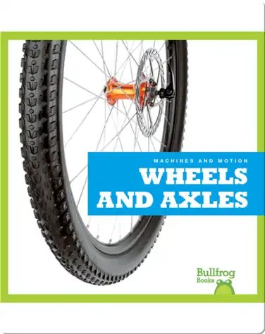 Wheels and Axles book