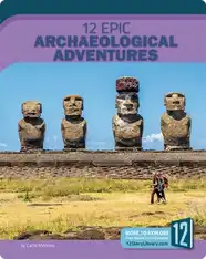 12 Epic Archaeological Adventures