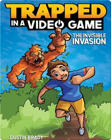 Trapped in a Video Game - The Invisible Invasion (Book 2) book