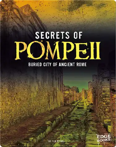 Secrets of Pompeii: Buried City of Ancient Rome book