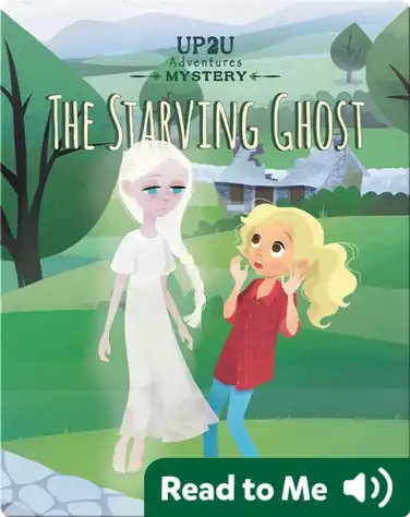 The Starving Ghost: An Up2U Mystery Adventure book