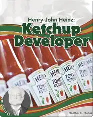 Henry John Heinz: Ketchup Developer