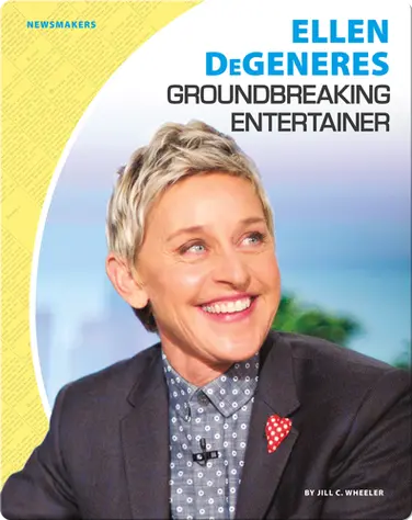 Ellen DeGeneres: Groundbreaking Entertainer book