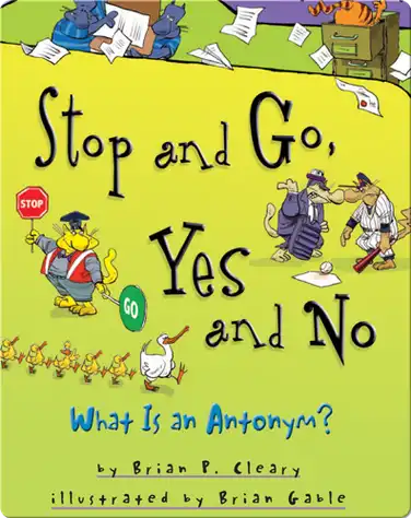 Stop and Go, Yes and No: What Is an Antonym? book