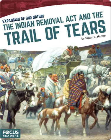 The Indian Removal Act and the Trail of Tears book