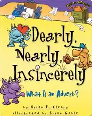 Dearly, Nearly, Insincerely: What Is an Adverb?