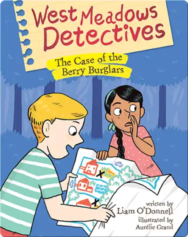 West Meadows Detectives: The Case of the Berry Burglars book