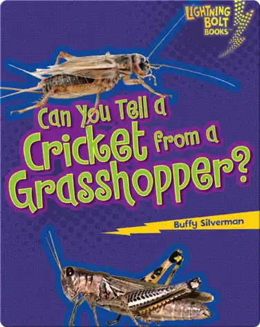 Can you Tell a Cricket from a Grasshopper? book