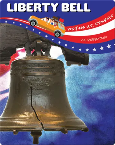 Visiting U.S. Symbols: Liberty Bell book