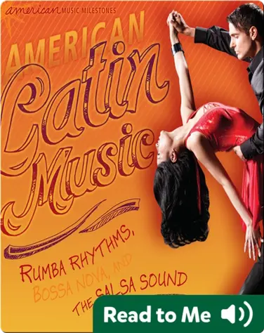 American Latin Music: Rumba Rhythms, Bossa Nova, And the Salsa Sound book