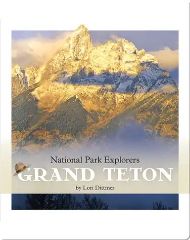 National Park Explorers: Grand Teton book