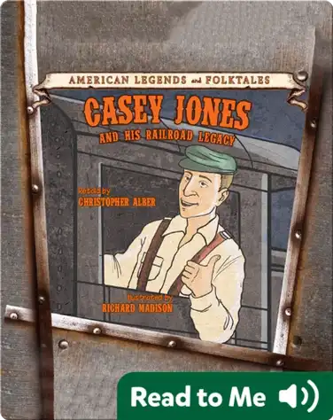 Casey Jones: And His Railroad Legacy book