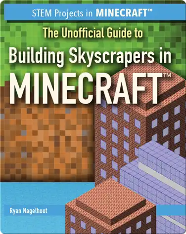 The Unofficial Guide to Building Skyscrapers in Minecraft book