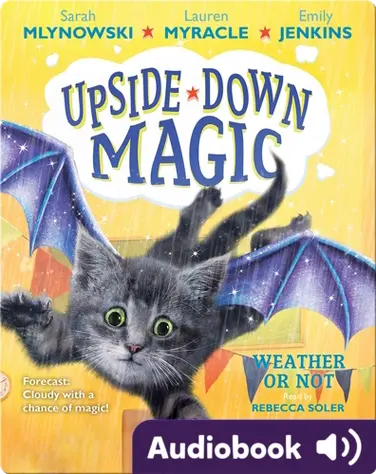 Upside-Down Magic #5: Weather or Not book