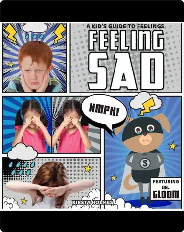 A Kid's Guide to Feelings: Feeling Sad book