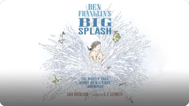 Ben Franklin's Big Splash book