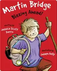 Martin Bridge: Blazing Ahead!