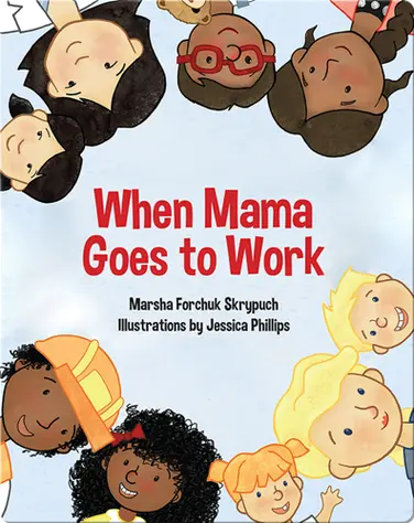 When Mama Goes to Work book