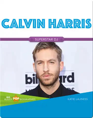 Big Buddy Pop Biographies: Calvin Harris book