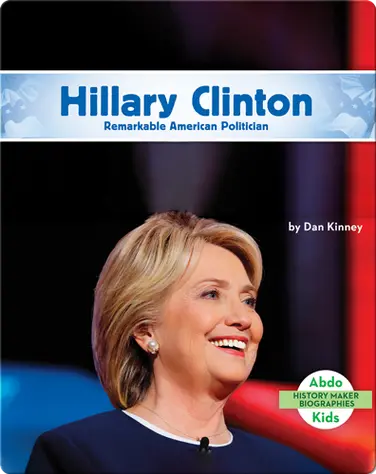 Hillary Clinton: Remarkable American Politician book