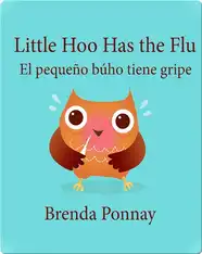 Little Hoo has the Flu / El pequeño búho tiene gripe