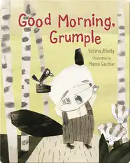 Good Morning, Grumple