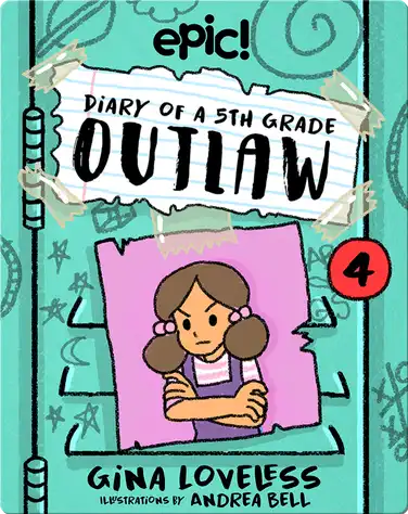 Diary of a 5th Grade Outlaw: Book 4 book