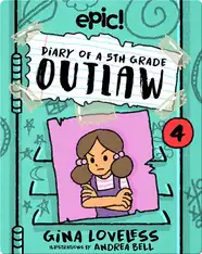 Diary of a 5th Grade Outlaw: Book 4