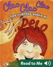 Clac Clac Clac: Tres cuentos sobre el pelo