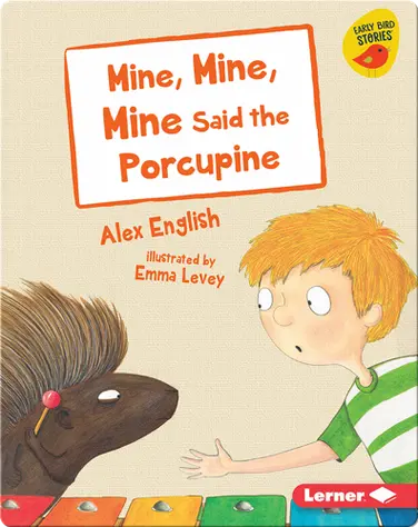 Mine, Mine, Mine Said the Porcupine book