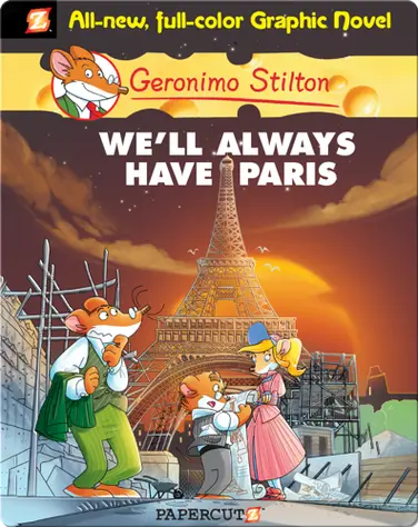 Geronimo Stilton Graphic Novel #11: We'll Always Have Paris book