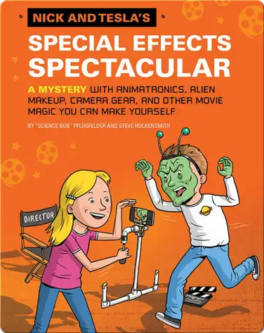 Nick and Tesla's Special Effects Spectacular book