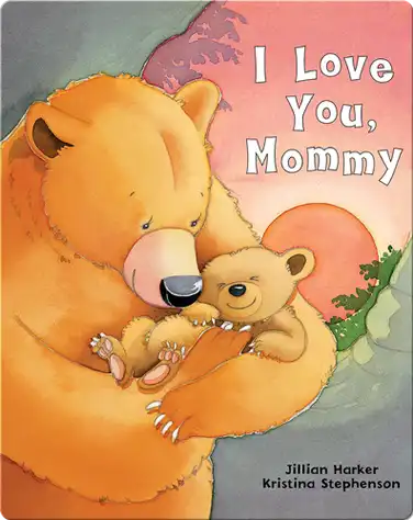 I Love You, Mommy book