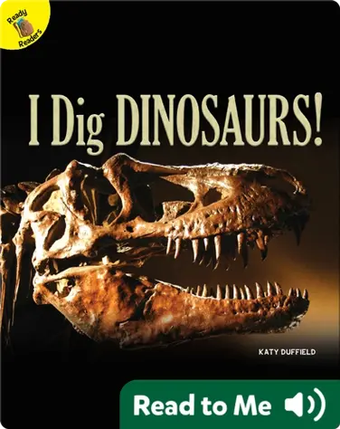 I Dig Dinosaurs! book