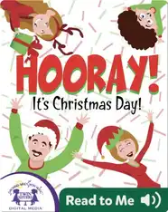 Hooray! It's Christmas Day!