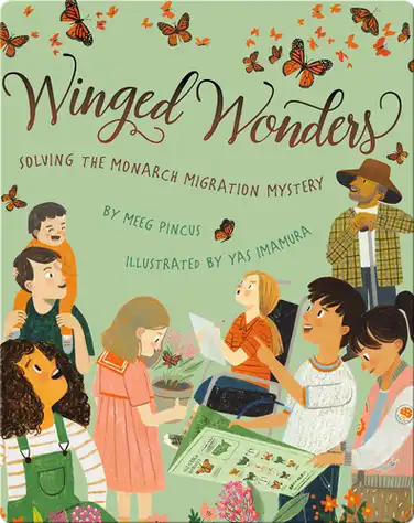 Winged Wonders: Solving the Monarch Migration Mystery book