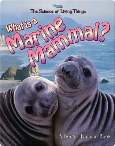 What is a Marine Mammal? book