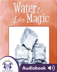 Water is Like Magic