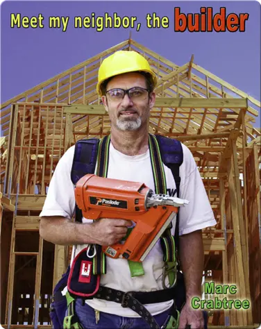 Meet my Neighbor, the Builder book