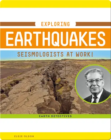 Exploring Earthquakes: Seismologists at Work! book