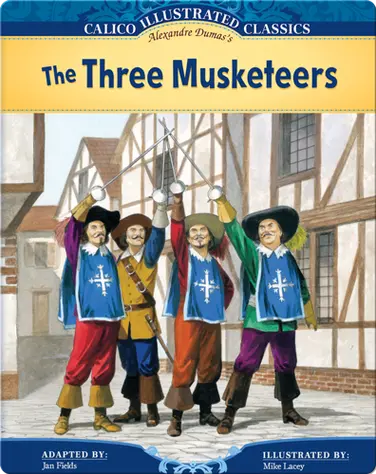 Calico Illustrated Classics: The Three Musketeers book