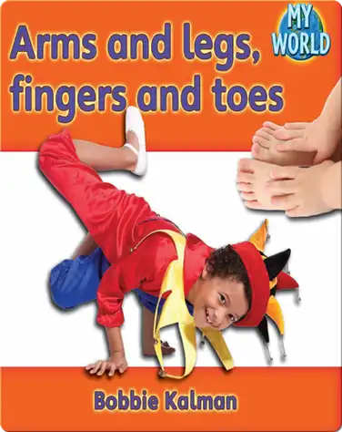 Arms and Legs, Fingers and Toes book