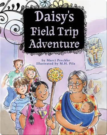 Growing Up Daisy Book 3: Daisy's Field Trip Adventure book