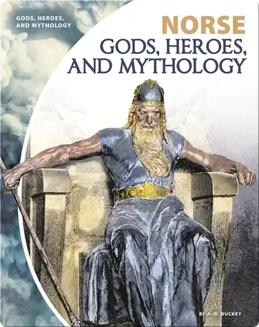 Norse Gods, Heroes, and Mythology book