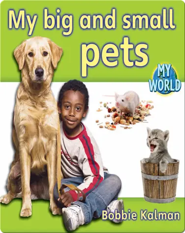 My Big and Small Pets book