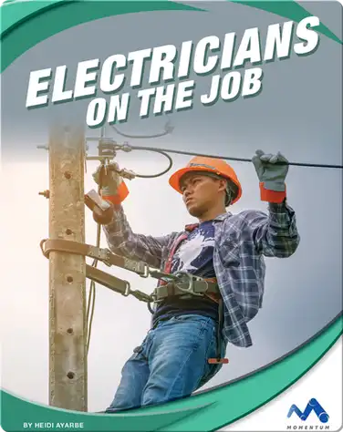 Exploring Trade Jobs: Electricians on the Job book