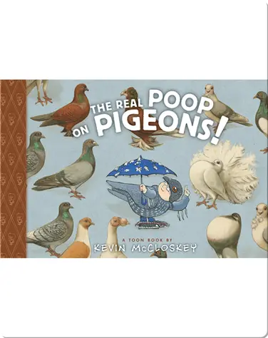 The Real Poop on Pigeons (TOON Level 1) book
