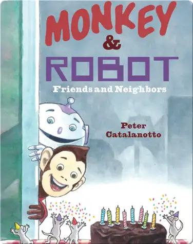 Monkey & Robot: Friends and Neighbors book